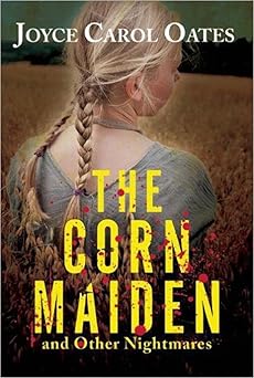 the corn maiden 1st edition joyce carol oates 0802155081, 978-0802155085