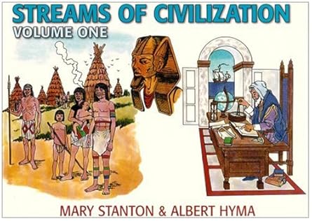 streams of civilization earliest times to the discovery of the new world 1st edition mary stanton ,michael