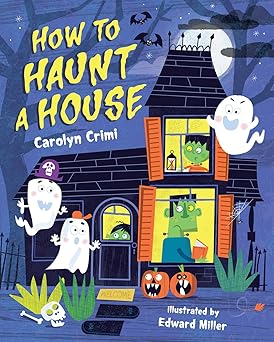 how to haunt a house 1st edition carolyn crimi ,edward miller 0807534269, 978-0807534267