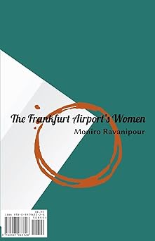 the frankfurt airports woman 1st edition moniro ravanipour 0997963328, 978-0997963328