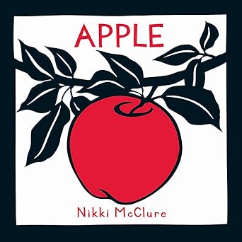 apple a board book 1st edition nikki mcclure 1419736310, 978-1419736315