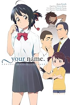 your name another side earthbound 1st edition makoto shinkai ,arata kanoh ,taylor engel ,masayoshi tanaka