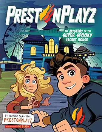 prestonplayz the mystery of the super spooky secret house a graphic novel 1st edition prestonplayz ,dave