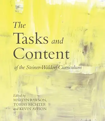 the tasks and content of the steiner waldorf curriculum 1st edition kevin avison ,martyn rawson ,tobias
