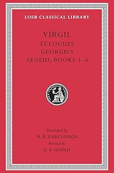 eclogues georgics aeneid books 1a 6 1st edition virgil ,g p gooldh rushton fairclough 067499583x,
