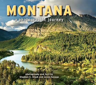 montana a photographic journey 1st edition steve hinch ,jason savage 156037702x, 978-1560377023