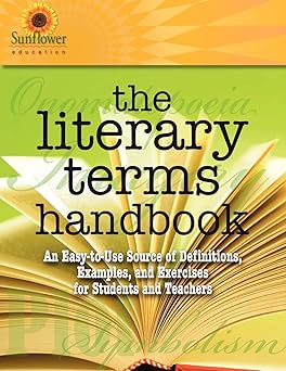 the literary terms handbook an easy to use source of definitions examples and exercises for students and