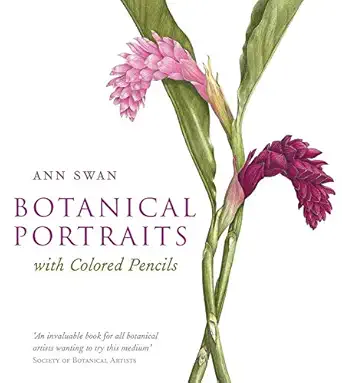 botanical portraits with colored pencils 1st edition ann swan 0764169742, 978-0764169748