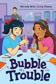 bubble trouble 1st edition wendy wan long shang 1338802143, 978-1338802146