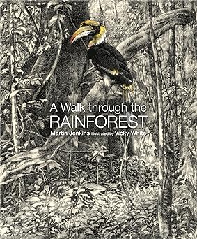 a walk through the rain forest 1st edition martin jenkins ,vicky white 1536211206, 978-1536211207