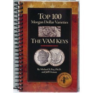 the top 100 morgan dollar varieties the vam keys 1st edition michael s fey ,ph d and jeff oxman 0965364550,