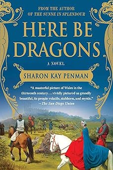 here be dragons a novel 1st edition sharon kay penman 0312382456, 978-0312382452