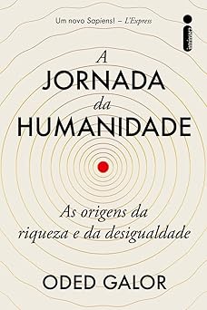 a jornada da humanidade 1st edition oded galor 6555603828, 978-6555603828