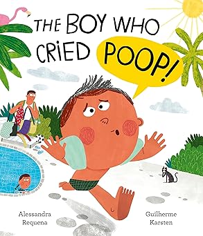 the boy who cried poo 1st edition alessandra requena ,guilherme karsten 0711288291, 978-0711288294