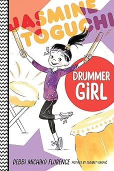 jasmine toguchi drummer girl 1st edition debbi michiko florence ,elizabet vukovic 0374308365, 978-0374308360