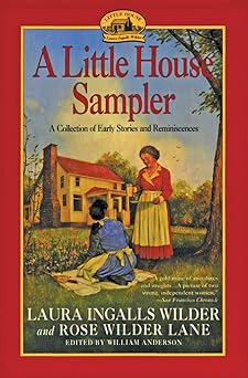 little house sampler 1st edition laura ingalls wilder ,rose wilder lane ,william t anderson 0060972408,