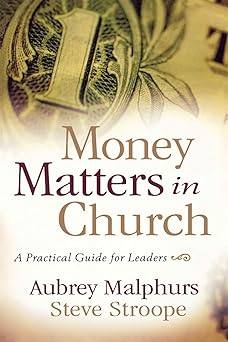 money matters in church a practical guide for leaders 1st edition aubrey malphurs ,steve stroope 0801066271,