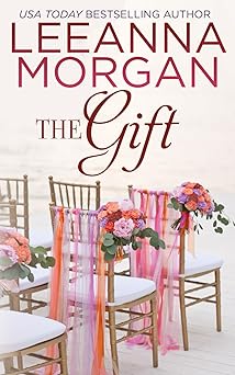 the gift a sweet small town romance 1st edition leeanna morgan 0994144466, 978-0994144461
