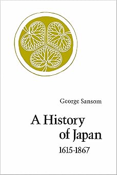 a history of japan 1615 1867 1st edition george sansom 0804705275, 978-0804705271