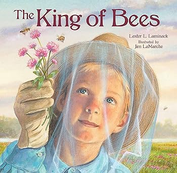 the king of bees 1st edition lester l laminack ,jim lamarche 1561459534, 978-1561459537