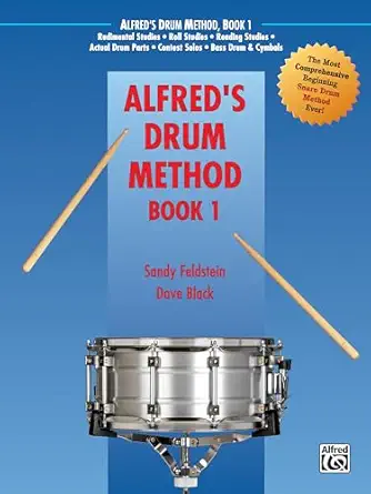 alfreds drum method bk 1 the most comprehensive beginning snare drum method ever 1st edition sandy feldstein