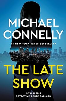 the late show 1st edition michael connelly 1455524239, 978-1455524235