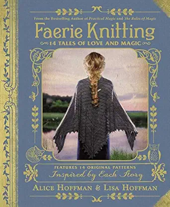 faerie knitting 14 tales of love and magic 1st edition alice hoffman ,lisa hoffman 1507206550, 978-1507206553