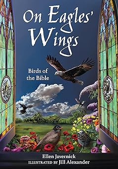 on eagles wings birds of the bible 1st edition ellen javernick ,jill alexander 0809168014, 978-0809168019