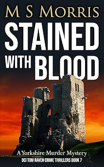 stained with blood a yorkshire murder mystery 1st edition m s morris 1914537343, 978-1914537349