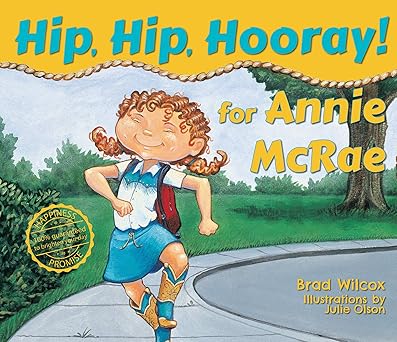 hip hip hooray for annie mcrae 1st edition brad wilcox ,julie olson 158685058x, 978-1586850586