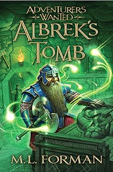 adventurers wanted book 3 albreks tomb 1st edition m l forman 1609073398, 978-1609073398