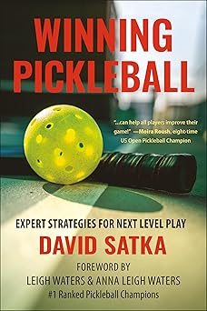 winning pickleball expert strategies for next level play 1st edition david satka ,leigh waters ,anna leigh