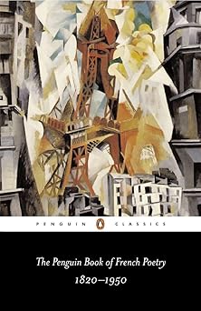 the penguin book of french poetry 1820 1950 with prose translations 1st edition various ,william rees