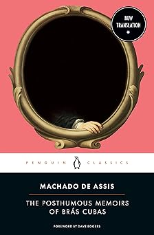 the posthumous memoirs of bra s cubas 1st edition joaquim maria machado de assis ,flora thomson deveaux ,dave