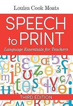 speech to print language essentials for teachers 1st edition louisa cook moats ed d ,dr susan brady ph d