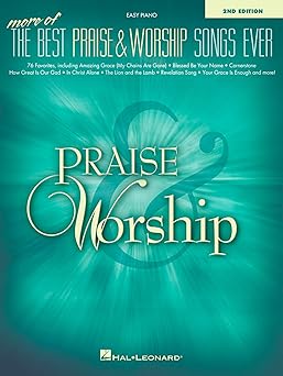 more of the best praise and worship songs ever a easy piano songbook 76 contemporary christian hits