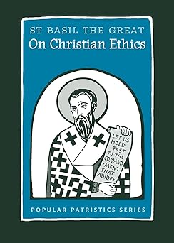 on christian ethics 1st edition st basil the great ,jacob n van sickle 088141493x, 978-0881414936
