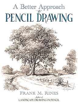 a better approach to pencil drawing 1st edition frank m rines 0486815919, 978-0486815916