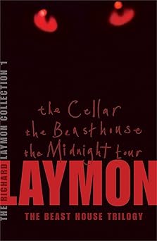 the beast house trilogy the cellar the beast house and the midnight tour 1st edition richard laymon