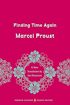 finding time again in search of lost time volume 7 1st edition marcel proust ,ian patterson 0143133713,