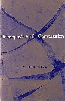 philosophya s artful conversation 1st edition d n rodowick 0674416678, 978-0674416673