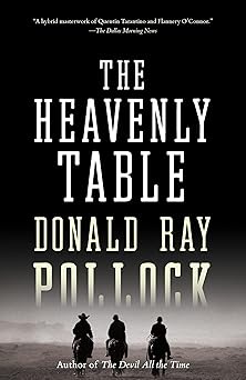 the heavenly table 1st edition donald ray pollock 1101971657, 978-1101971659