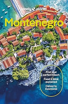 lonely planet montenegro 1st edition peter dragicevich 1838698337, 978-1838698331