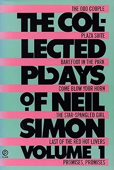 the collected plays of neil simon volume 1 the odd couple plaza suite barefoot in the park come blow your