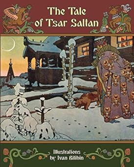 the tale of tsar saltan 1st edition alexander afanasyev ,ivan bilibin ,post wheeler ,marie michelle joy