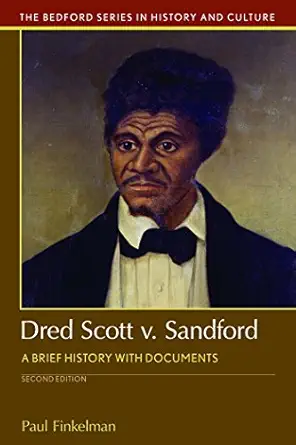 dred scott v sandford a brief history with documents 1st edition paul finkelman 1319048986, 978-1319048983