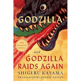 godzilla and godzilla raids again 1st edition shigeru kayama ,jeffrey angles 1517915236, 978-1517915230