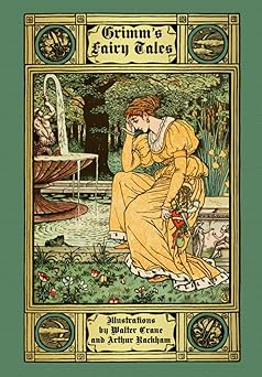 grimms fairy tales 1st edition jacob grimm ,wilhelm grimm ,walter crane ,arthur rackham ,margaret raine hunt
