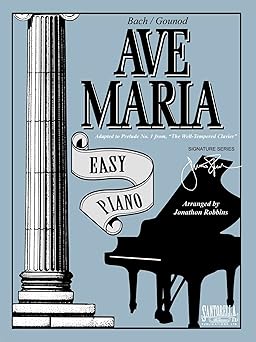 ave maria for easy piano / bach 1st edition jonathon robbins ,tony santorella ,carolyn connors 1585602442,
