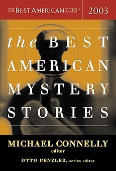 the best american mystery stories 2003 1st edition otto penzler ,michael connelly 061832965x, 978-0618329656